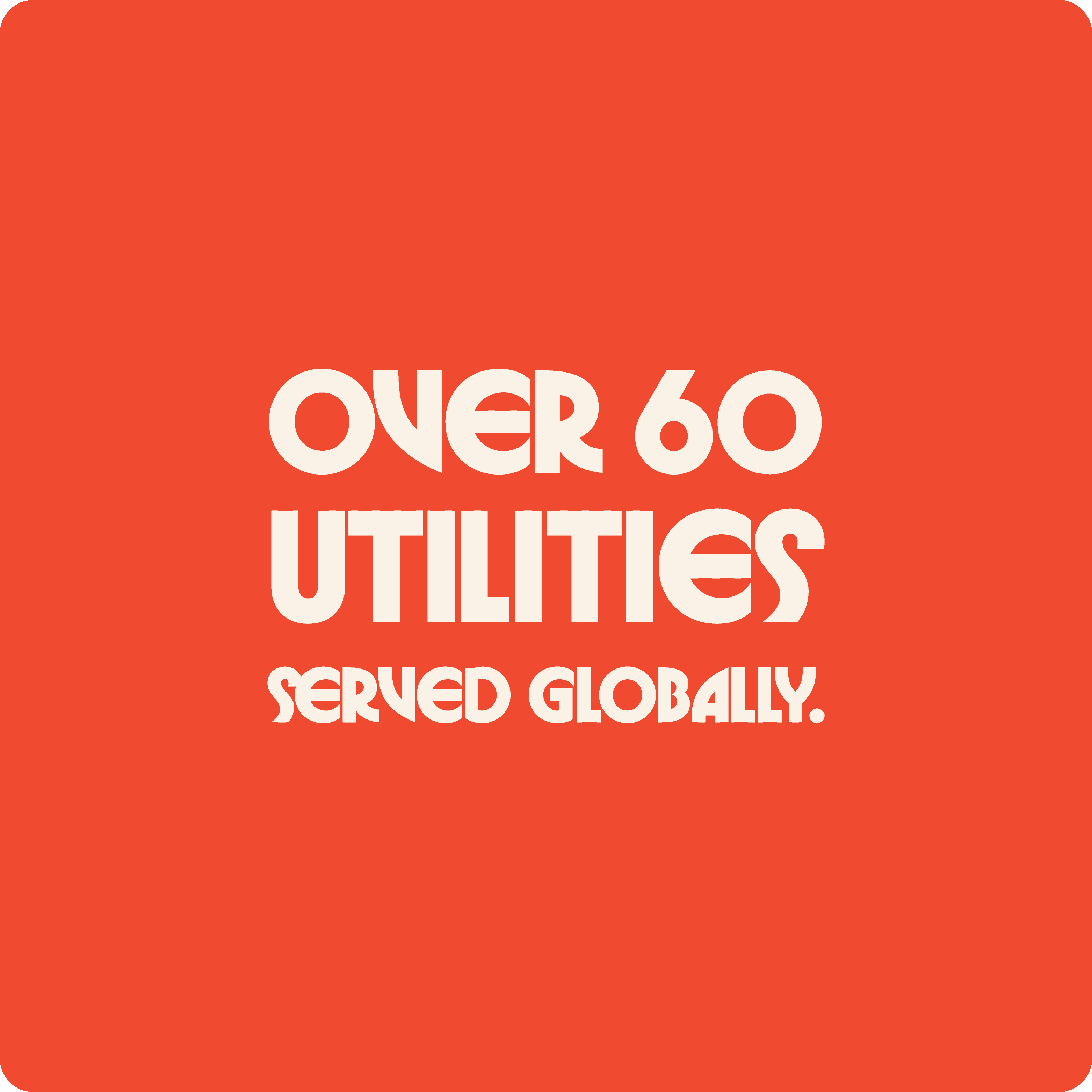 over 60 utilities served globally